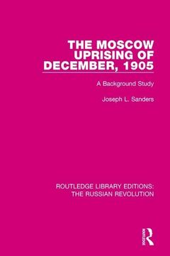 portada The Moscow Uprising of December, 1905: A Background Study (en Inglés)