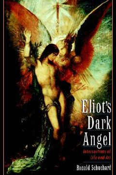 portada eliot's dark angel: intersections of life and art (en Inglés)