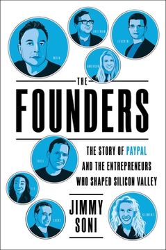 portada The Founders: The Story of Paypal and the Entrepreneurs who Shaped Silicon Valley (en Inglés)