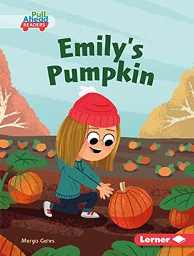 portada Emily'S Pumpkin (Science all Around me: Pull Ahead Readers - Fiction) (en Inglés)