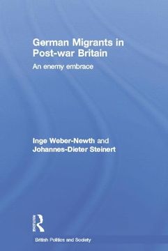 portada German Migrants in Post-War Britain: An Enemy Embrace (en Inglés)