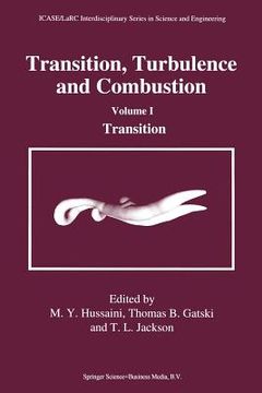 portada Transition, Turbulence and Combustion: Volume I: Transition (en Inglés)