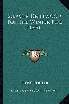 portada summer driftwood for the winter fire (1870) (en Inglés)