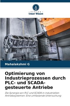 portada Optimierung von Industrieprozessen durch PLC- und SCADA-gesteuerte Antriebe (in German)