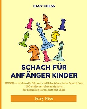 portada Schach für Anfänger Kinder: Besser Verstehen Jeder Schachfigur 600 Einfache Schachaufgaben 