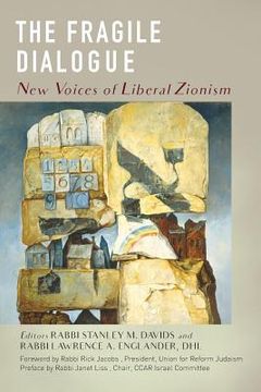 portada The Fragile Dialogue: New Voices of Liberal Zionism (en Inglés)
