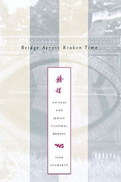 portada Bridge Across Broken Time: Chinese and Jewish Cultural Memory (en Inglés)