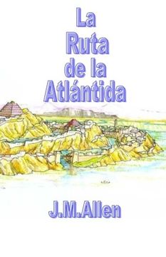 portada La Ruta de la Atlantida (Spanish Edition)