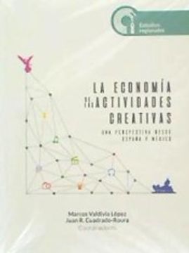 portada La Economía de las Actividades Creativas: Una Perspectiva Desde España y México (in Spanish)