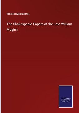 portada The Shakespeare Papers of the Late William Maginn (in English)