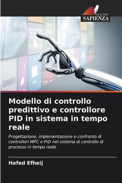 portada Modello di controllo predittivo e controllore PID in sistema in tempo reale (en Italiano)