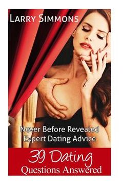 portada 39 Dating Questions Answered: Never Before Revealed Expert Dating Advice (en Inglés)