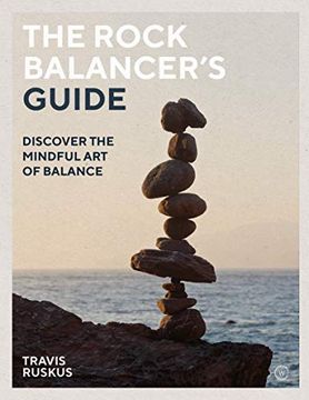 portada The Rock Balancer's Guide: Discover the Mindful art of Balance (en Inglés)