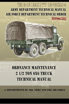 portada Ordnance Maintenance 2 1/2 Ton 6x6 Truck Technical Manual: TM 9-1819AC and TO 19-75CAJ-4