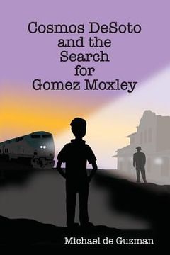 portada Cosmos DeSoto and the Search for Gomez Moxley (en Inglés)