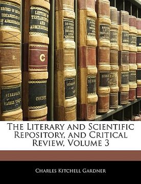 portada the literary and scientific repository, and critical review, volume 3 (en Inglés)