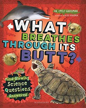 portada What Breathes Through its Butt? Mind-Blowing Science Questions Answered 