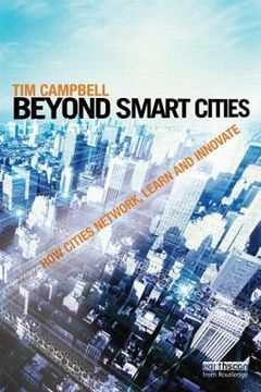 portada Beyond Smart Cities: How Cities Network, Learn and Innovate (en Inglés)