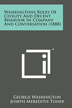 portada Washingtons Rules of Civility and Decent Behavior in Company and Conversation (1888)