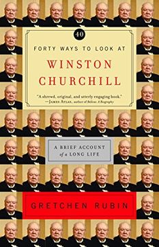 portada Forty Ways to Look at Winston Churchill: A Brief Account of a Long Life (in English)