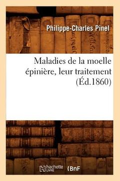 portada Maladies de la Moelle Épinière, Leur Traitement, (Éd.1860) (en Francés)