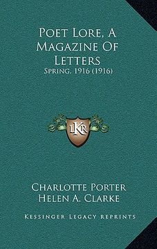 portada poet lore, a magazine of letters: spring, 1916 (1916) (in English)