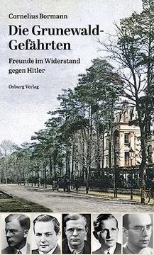 portada Die Grunewald-Gefährten: Freunde im Widerstand Gegen Hitler (en Alemán)