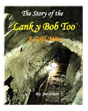 portada The Story of the Lanky Bob Too: A Gold Mine (en Inglés)