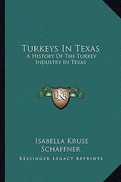 portada turkeys in texas: a history of the turkey industry in texas (en Inglés)