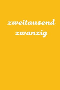 portada Zweitausend Zwanzig: 2020 Kalenderbuch a5 a5 Orange (en Alemán)