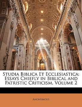 portada studia biblica et ecclesiastica: essays chiefly in biblical and patristic criticism, volume 2