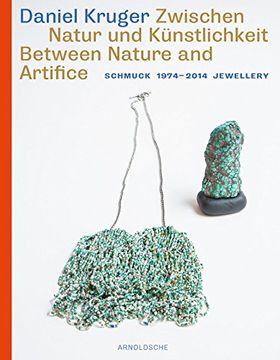 portada Daniel Kruger: Between Nature and Artifice Jewellery 1974 - 2014 (en Inglés)