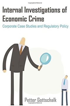 portada Internal Investigations of Economic Crime: Corporate Case Studies and Regulatory Policy (in English)