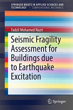 portada Seismic Fragility Assessment for Buildings due to Earthquake Excitation (Springerbriefs in Applied Sciences and Technology) (in English)