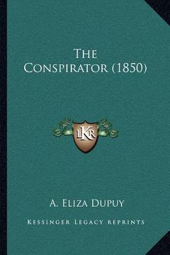 portada the conspirator (1850) (in English)