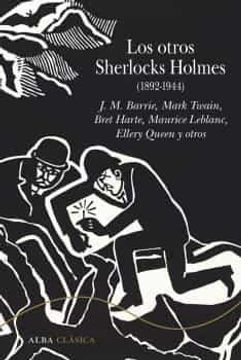 portada Los Otros Sherlocks Holmes (1892-1944): Antología: Clxi (Alba Clásica)