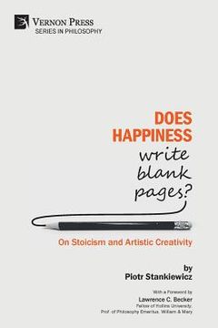 portada Does Happiness Write Blank Pages? On Stoicism and Artistic Creativity