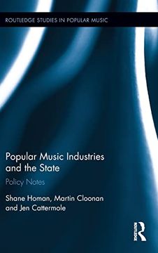 portada Popular Music Industries and the State: Policy Notes (Routledge Studies in Popular Music)