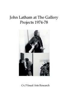 portada John Latham at The Gallery: Projects 1974-78 (en Inglés)