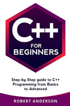 portada C++ for Beginners: Step-By-Step Guide to C++ Programming from Basics to Advanced 