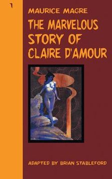 portada The Marvelous Story of Claire d'Amour (en Inglés)