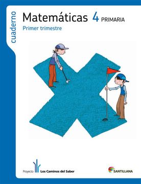 portada Cuaderno Matematicas 4 Primaria 1 Trim los Caminos del Saber (in Spanish)
