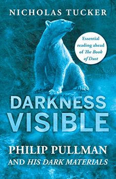 portada Darkness Visible: Philip Pullman and his Dark Materials 
