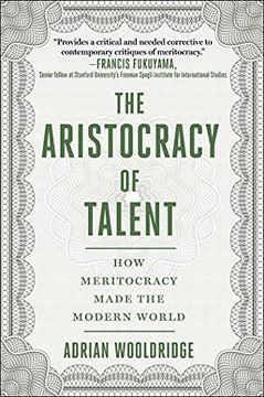 portada The Aristocracy of Talent: How Meritocracy Made the Modern World (in English)