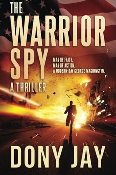portada The Warrior Spy: A Thriller (A Warrior Spy Thriller) (en Inglés)