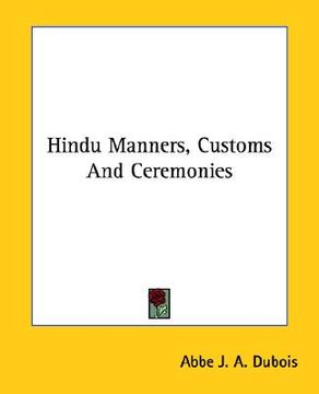 portada hindu manners, customs and ceremonies (in English)