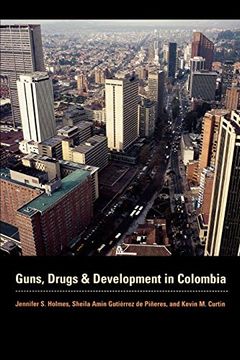 portada Guns, Drugs, and Development in Colombia (en Inglés)