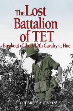portada Lost Battalion of TET: The Breakout of 2/12th Cavalry at Hue