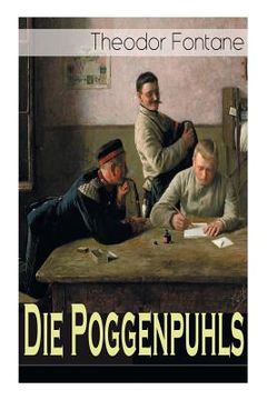 portada Die Poggenpuhls: Gesellschaftsroman aus dem 19. Jahrhunderts - Soziologische Studie des zerfallenden Offiziersadels in Preußen-Deutschl (en Alemán)