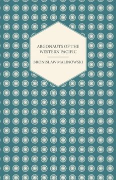 portada Argonauts of the Western Pacific - an Account of Native Enterprise and Adventure in the Archipelagoes of Melanesian new Guinea - With 5 Maps, 65. (Studies in Economics and Political Sicence) (in English)